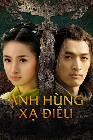 Anh Hùng Xạ Điêu 2008 | Legend Of The Condor Heroes 2008 (2008)