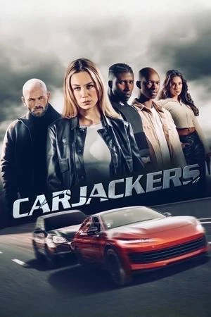 Băng Cướp Siêu Xe | Carjackers (2025) Băng Cướp Siêu Xe | Carjackers (2025)
