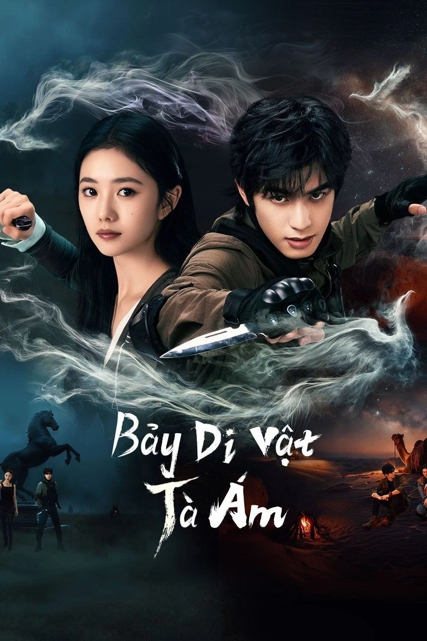 Bảy Di Vật Tà Ám | The Seven Relics of ill Omen (2025) Bảy Di Vật Tà Ám | The Seven Relics of ill Omen (2025)