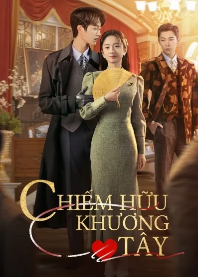 Chiếm Hữu Khương Tây | Grab Your Love (2025) Chiếm Hữu Khương Tây | Grab Your Love (2025)