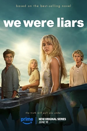 Chúng Ta Là Những Kẻ Dối Trá | We Were Liars (2025) Chúng Ta Là Những Kẻ Dối Trá | We Were Liars (2025)