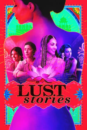 Chuyện Dục Vọng | Lust Stories (2018) Chuyện Dục Vọng | Lust Stories (2018)