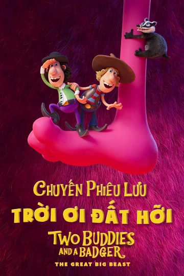 Chuyến Phiêu Lưu Trời Ơi Đất Hỡi | Two Buddies and a Badger (2020)