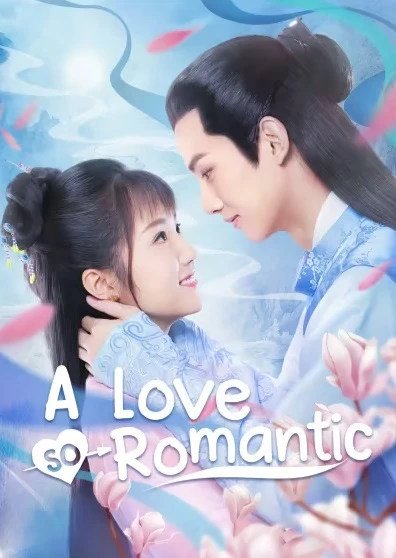 Chuyện Tình Lãng Mạn Của Thiếu Gia Và Tôi | A Love So Romantic (2020) Chuyện Tình Lãng Mạn Của Thiếu Gia Và Tôi | A Love So Romantic (2020)