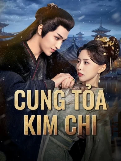 Cung Tỏa Kim Chi | Trapped Desires in the Eastern Palace (2025) Cung Tỏa Kim Chi | Trapped Desires in the Eastern Palace (2025)