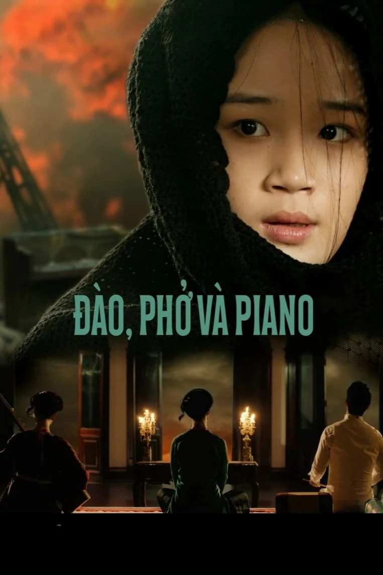 Đào, Phở Và Piano | Peach Blossom, Pho and Piano (2024) Đào, Phở Và Piano | Peach Blossom, Pho and Piano (2024)