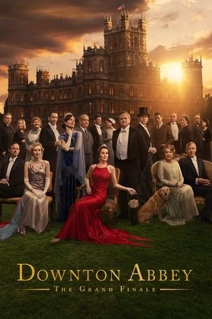 Dinh Thự Downton: Hồi Kết Huy Hoàng | Downton Abbey: The Grand Finale (2025)