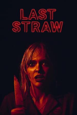 Giọt Nước Tràn Ly | Last Straw (2024) Giọt Nước Tràn Ly | Last Straw (2024)