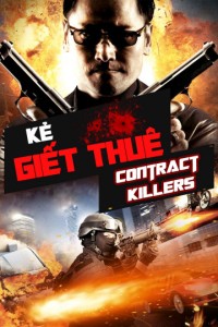 Kẻ Giết Thuê (Hợp Đồng Giết Mướn) | Contract Killers (2013)