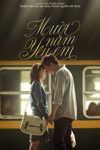 Mười Năm Yêu Em | Ten Years of Love (2014)