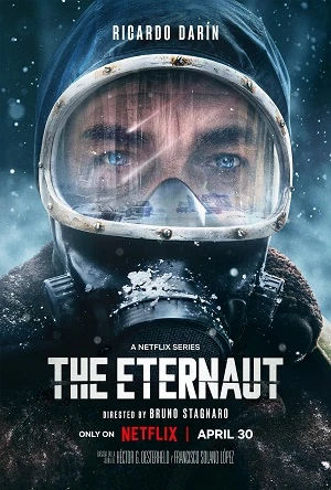 Nhà Du Hành Vĩnh Cửu | The Eternaut/El Eternauta (2025)