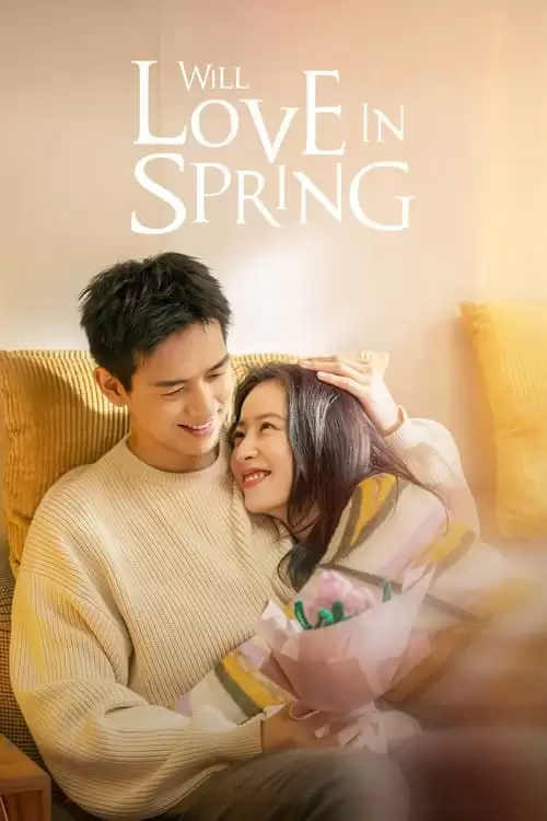 【Thuyết Minh】Sắc Xuân Gửi Người Tình | Will Love In Spring (Vietnamese Ver.) (2024)