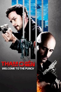 Tham Chiến (Âm Mưu Cuối Cùng) | Welcome To The Punch (2013)