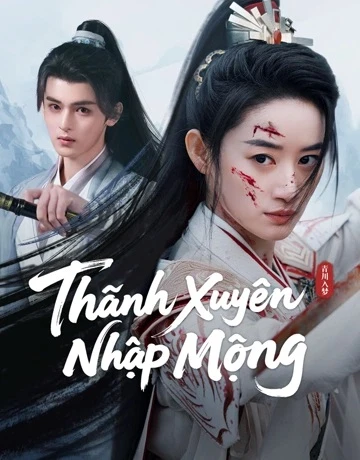 Thanh Xuyên Nhập Mộng | Qingchuan's Veil of Vengeance (2025) Thanh Xuyên Nhập Mộng | Qingchuan's Veil of Vengeance (2025)