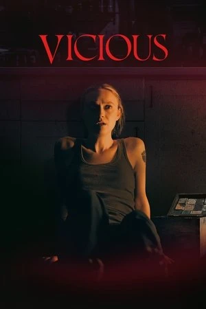 Tính Bản Ác | Vicious (2025)