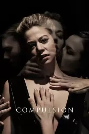 Tình Ép Buộc | Compulsion (2016)