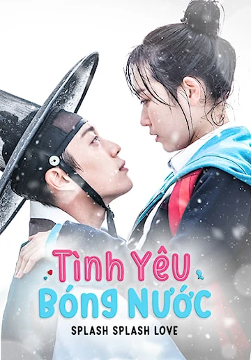 Tình Yêu Bóng Nước | Splash Splash Love (2015) Tình Yêu Bóng Nước | Splash Splash Love (2015)