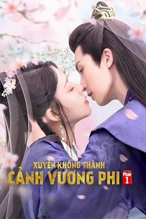 Xuyên Không Thành Cảnh Vương Phi Phần 1 | Actors Princess Cultivate Undergo 1 (2023) Xuyên Không Thành Cảnh Vương Phi Phần 1 | Actors Princess Cultivate Undergo 1 (2023)