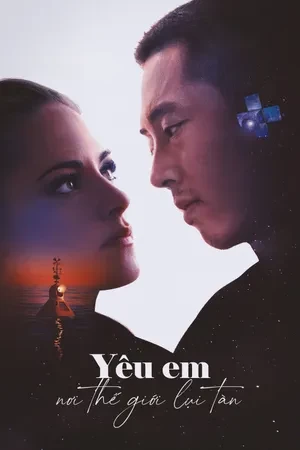 Yêu Em Nơi Thế Giới Lụi Tàn | Love Me (2025) Yêu Em Nơi Thế Giới Lụi Tàn | Love Me (2025)